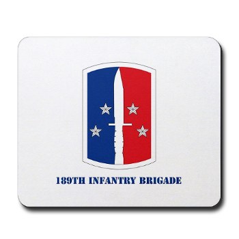 189IB - M01 - 03 - SSI - 189th Infantry Brigade with text Mousepad