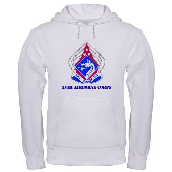 18ABC - A01 - 03 - DUI - XVIII Airborne Corps with Text Hooded Sweatshirt - Click Image to Close