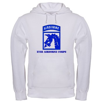 18ABC - A01 - 03 - SSI - XVIII Airborne Corps with Text Hooded Sweatshirt - Click Image to Close