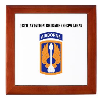 18ABCA - M01 - 03 - SSI - 18th Aviation Brigade Corps (Abn) with Text - Keepsake Box - Click Image to Close