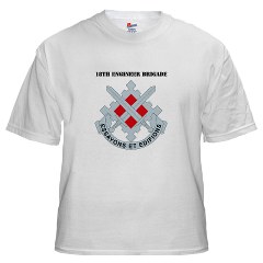 18EB - A01 - 04 - DUI - 18th Engineer Brigade with text White T-Shirt