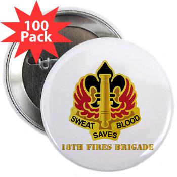 18FB - M01 - 01 - DUI - 18th Fires Brigade with Text 2.25" Button (100 pack)