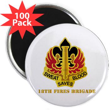 18FB - M01 - 01 - DUI - 18th Fires Brigade with Text 2.25" Magnet (100 pack)