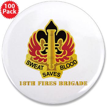 18FB - M01 - 01 - DUI - 18th Fires Brigade with Text 3.5" Button (100 pack)