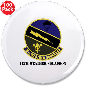 18WS - M01 - 01 - 18th Weather Squadron with Text - 3.5" Button (100 pack)