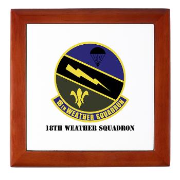 18WS - M01 - 03 - 18th Weather Squadron with Text - Keepsake Box