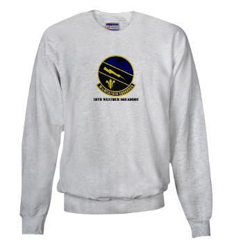18WS - A01 - 03 - 18th Weather Squadron with Text - Sweatshirt