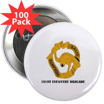 191IB - M01 - 01 - DUI - 191st Infantry Brigade with Text - 2.25" Button (100 pack)