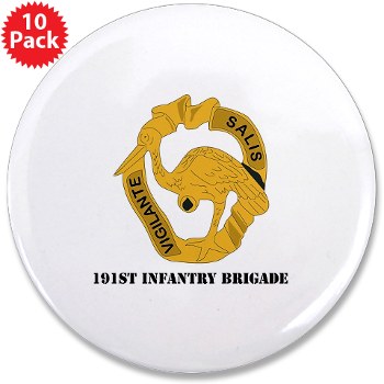 191IB - M01 - 01 - DUI - 191st Infantry Brigade with Text - 3.5" Button (10 pack)