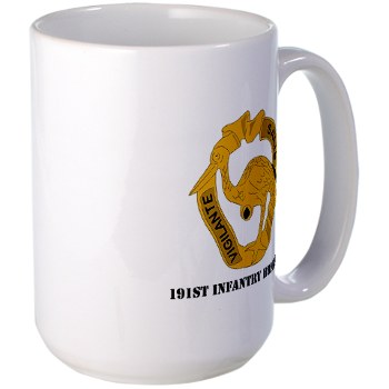 191IB - M01 - 03 - DUI - 191st Infantry Brigade with Text - Large Mug
