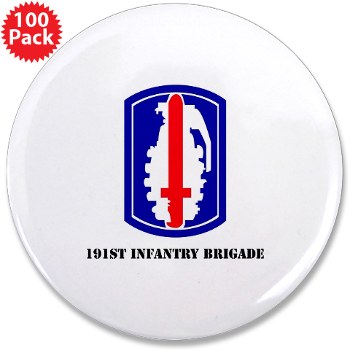 191IB - M01 - 01 - SSI - 191st Infantry Brigade with Text - 3.5" Button (100 pack)