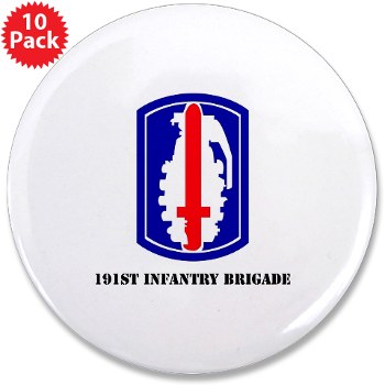 191IB - M01 - 01 - SSI - 191st Infantry Brigade with Text - 3.5" Button (10 pack) - Click Image to Close