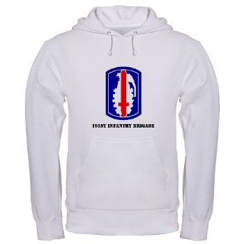 191IB - A01 - 03 - SSI - 191st Infantry Brigade with Text - Hooded Sweatshirt