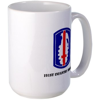 191IB - M01 - 03 - SSI - 191st Infantry Brigade with Text - Large Mug