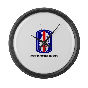 191IB - M01 - 03 - SSI - 191st Infantry Brigade with Text - Large Wall Clock