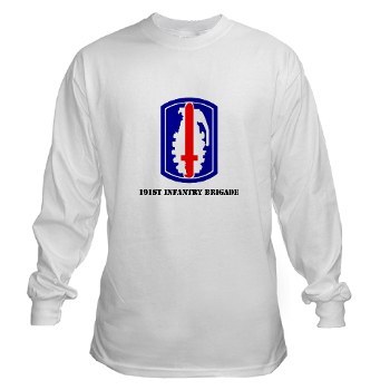 191IB - A01 - 03 - SSI - 191st Infantry Brigade with Text - Long Sleeve T-Shirt - Click Image to Close