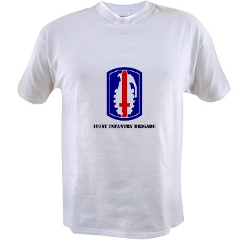 191IB - A01 - 04 - SSI - 191st Infantry Brigade with Text - Value T-shirt