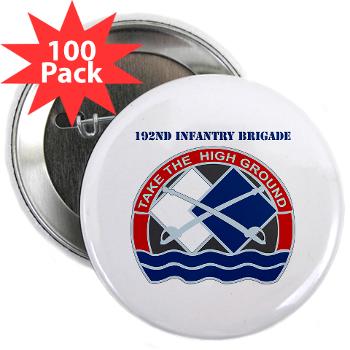 192IB - M01 - 01 - DUI - 192nd Infantry Brigade with Text 2.25" Button (100 pack)