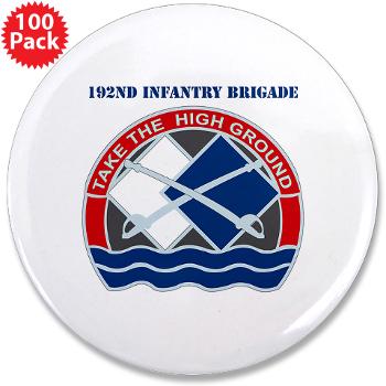 192IB - M01 - 01 - DUI - 192nd Infantry Brigade with Text 3.5" Button (100 pack)