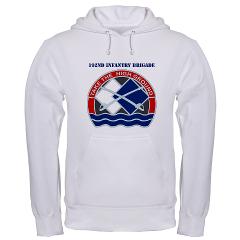 192IB - A01 - 03 - DUI - 192nd Infantry Brigade with Text Hooded Sweatshirt