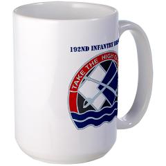 192IB - M01 - 03 - DUI - 192nd Infantry Brigade with Text Large Mug