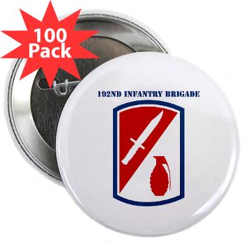 192IB - M01 - 01 - SSI - 192nd Infantry Brigade with text - 2.25" Button (100 pack) - Click Image to Close