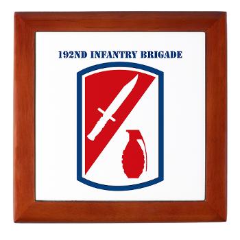 192IB - M01 - 03 - SSI - 192nd Infantry Brigade with text - Keepsake Box