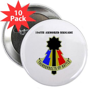 194AB - M01 - 01 - DUI - 194th Armored Brigade with text - 2.25" Button (10 pack)