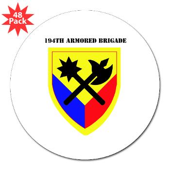 194AB - M01 - 01 - SSI - 194th Armored Brigade with text - 3" Lapel Sticker (48 pk)