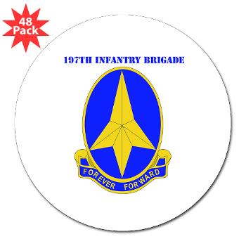 197IB - M01 - 01 - DUI - 197th Infantry Brigade with text - 3" Lapel Sticker (48 pk)