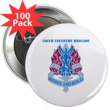 198IB - M01 - 01 - DUI - 198th Infantry Brigade with text - 2.25" Button (100 pack)