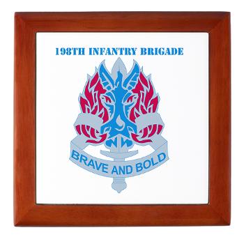 198IB - M01 - 03 - DUI - 198th Infantry Brigade with text - Keepsake Box