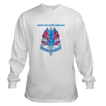 198IB - A01 - 03 - DUI - 198th Infantry Brigade with text - Long Sleeve T-Shirt