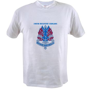 198IB - A01 - 04 - DUI - 198th Infantry Brigade with text - Value T-Shirt
