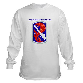 198IB - A01 - 03 - SSI - 198th Infantry Brigade with text - Long Sleeve T-Shirt - Click Image to Close