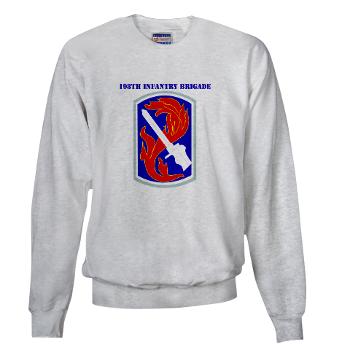 198IB - A01 - 03 - SSI - 198th Infantry Brigade with text - Sweatshirt - Click Image to Close
