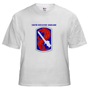 198IB - A01 - 01 - SSI - 198th Infantry Brigade with text - White T-Shirt - Click Image to Close