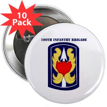 199IB - M01 - 01 - SSI - 199th Infantry Brigade with Text - 2.25" Button (10 pack) - Click Image to Close