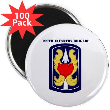 199IB - M01 - 01 - SSI - 199th Infantry Brigade with Text - 2.25" Magnet (100 pack)