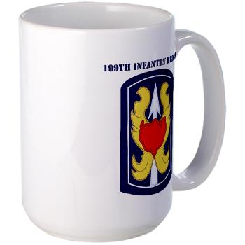 199IB - M01 - 03 - SSI - 199th Infantry Brigade with Text - Large Mug - Click Image to Close