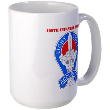 199IB - M01 - 03 - DUI - 199th Infantry Brigade with Text - Large Mug - Click Image to Close