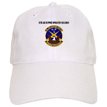 19ASOS - A01 - 01 - 19th Air Support Operation Squadron with Text - Cap