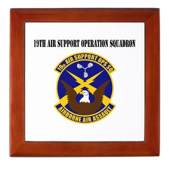 19ASOS - M01 - 03 - 19th Air Support Operation Squadron with Text - Keepsake Box - Click Image to Close