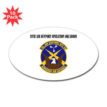 19ASOS - M01 - 01 - 19th Air Support Operation Squadron with Text - Sticker (Oval 10 pk)