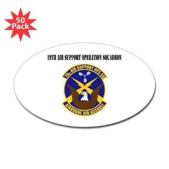 19ASOS - M01 - 01 - 19th Air Support Operation Squadron with Text - Sticker (Oval 50 pk)