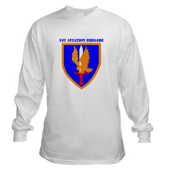 1AB - A01 - 03 - SSI - 1st Aviation Bde with text - Long Sleeve T-Shirt