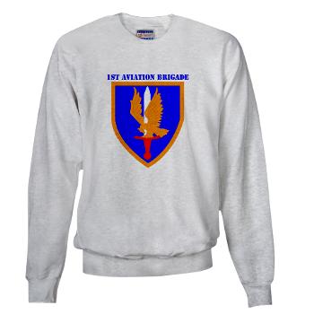 1AB - A01 - 03 - SSI - 1st Aviation Bde with text - Sweatshirt