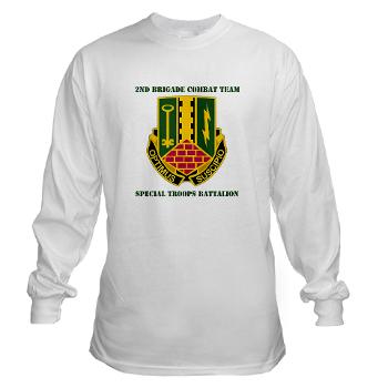 1AD2BCTSTB - A01 - 03 - DUI - 2nd BCT - Special Troops Bn with Text - Long Sleeve T-Shirt - Click Image to Close