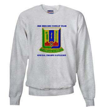 1AD3BCTSTB - A01 - 03 - DUI - 3rd BCT - Special Troops Bn with Text - Sweatshirt
