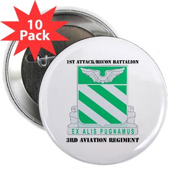 1ARB3AR - M01 - 01 - DUI - 1st Attack/Recon Bn- 3rd Aviation Regiment with text - 2.25" Button (10 pack)